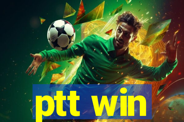 ptt win